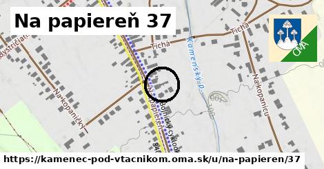 Na Papiereň 37, Kamenec pod Vtáčnikom