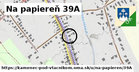 Na Papiereň 39A, Kamenec pod Vtáčnikom