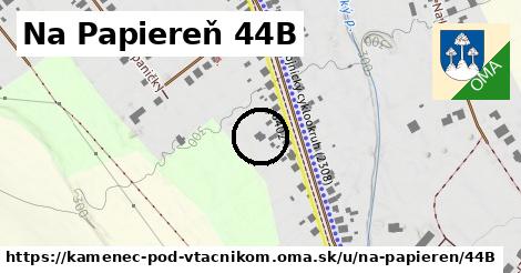 Na Papiereň 44B, Kamenec pod Vtáčnikom