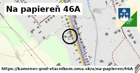 Na papiereň 46A, Kamenec pod Vtáčnikom