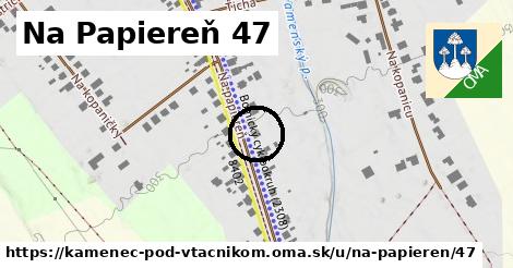 Na Papiereň 47, Kamenec pod Vtáčnikom