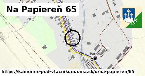 Na Papiereň 65, Kamenec pod Vtáčnikom