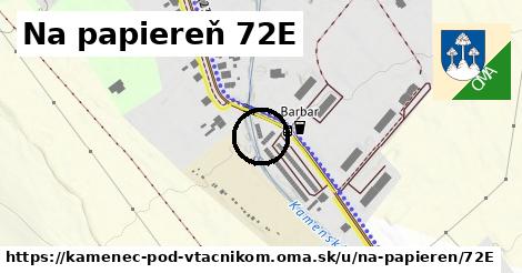 Na papiereň 72E, Kamenec pod Vtáčnikom