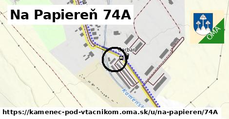 Na Papiereň 74A, Kamenec pod Vtáčnikom