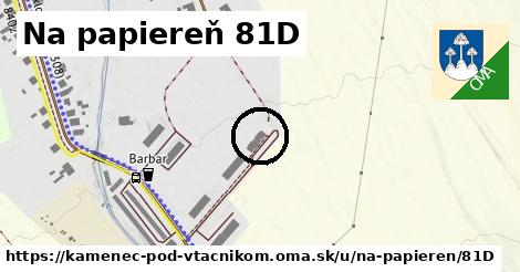 Na papiereň 81D, Kamenec pod Vtáčnikom