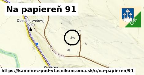 Na papiereň 91, Kamenec pod Vtáčnikom
