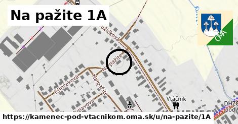 Na pažite 1A, Kamenec pod Vtáčnikom