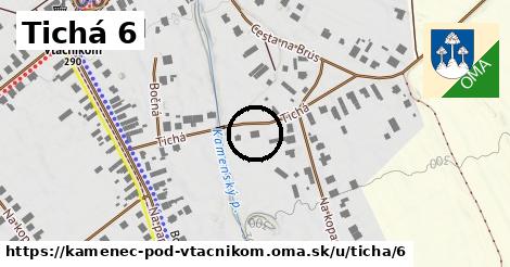 Tichá 6, Kamenec pod Vtáčnikom
