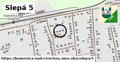 Slepá 5, Kamenica nad Cirochou