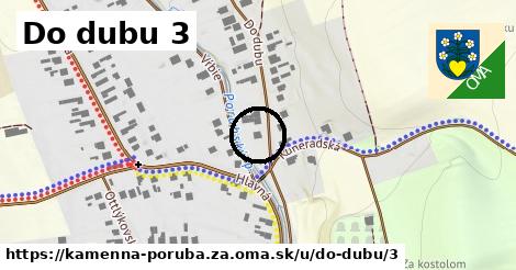 Do dubu 3, Kamenná Poruba, okres ZA