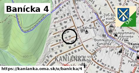 Banícka 4, Kanianka