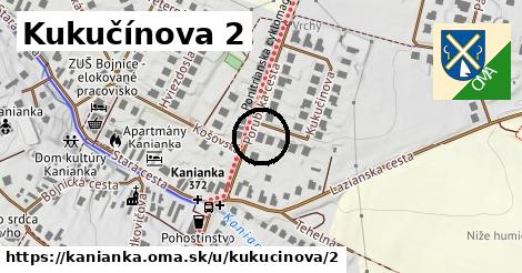 Kukučínova 2, Kanianka