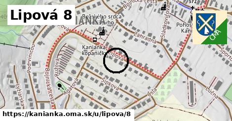 Lipová 8, Kanianka