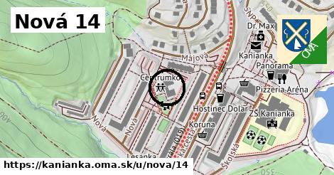 Nová 14, Kanianka