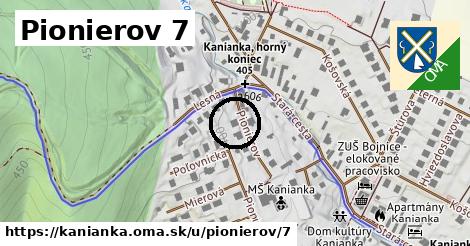 Pionierov 7, Kanianka