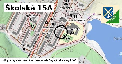 Školská 15A, Kanianka