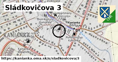 Sládkovičova 3, Kanianka