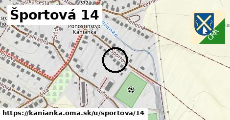 Športová 14, Kanianka