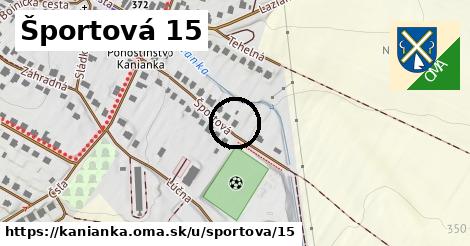 Športová 15, Kanianka