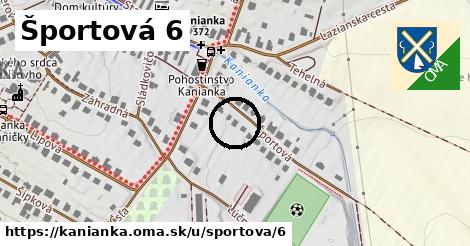 Športová 6, Kanianka