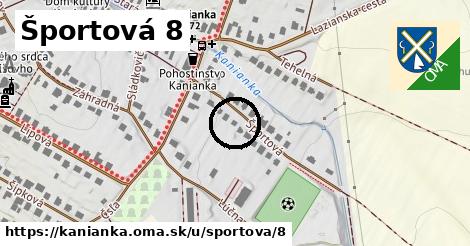 Športová 8, Kanianka