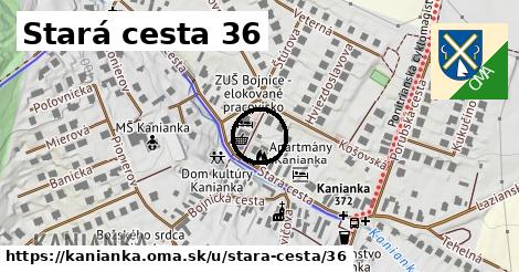 Stará cesta 36, Kanianka