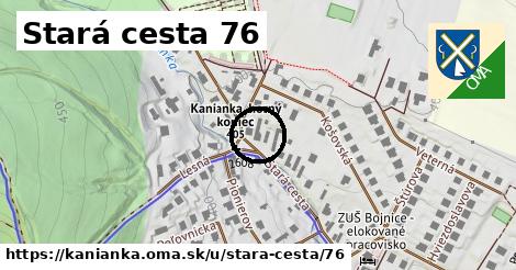 Stará cesta 76, Kanianka