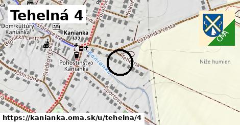 Tehelná 4, Kanianka