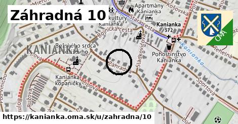 Záhradná 10, Kanianka