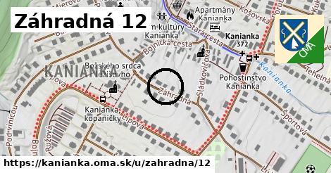 Záhradná 12, Kanianka