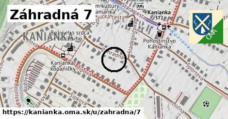 Záhradná 7, Kanianka