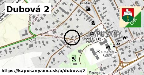 Dubová 2, Kapušany