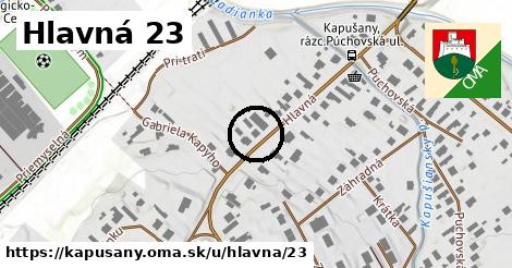 Hlavná 23, Kapušany