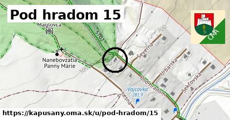 Pod hradom 15, Kapušany