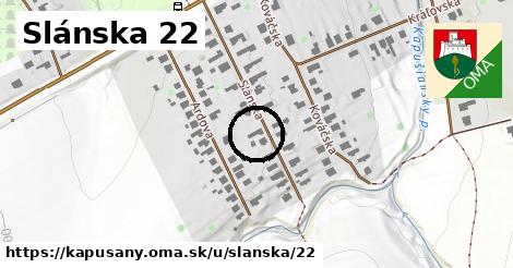 Slánska 22, Kapušany
