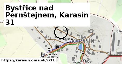 Bystřice nad Pernštejnem, Karasín <span class="supisne">31</span>
