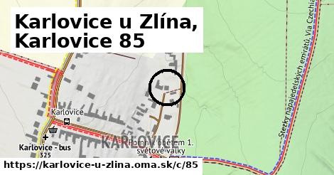 Karlovice u Zlína, Karlovice <span class="supisne">85</span>