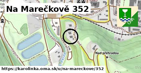 Na Marečkově 352, Karolinka