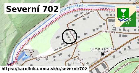 Severní 702, Karolinka