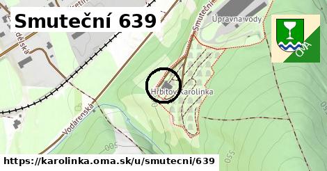 Smuteční 639, Karolinka