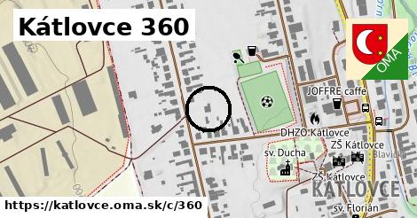 Kátlovce <span class="supisne">360</span>