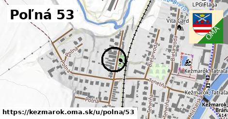 Poľná 53, Kežmarok