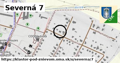 Severná 7, Kláštor pod Znievom