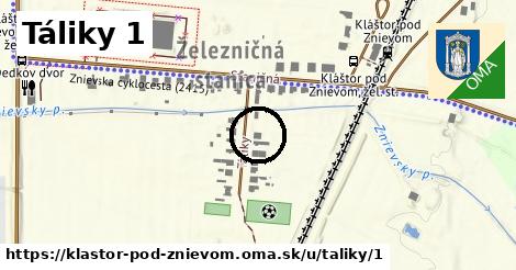 Táliky 1, Kláštor pod Znievom