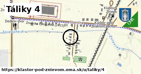 Táliky 4, Kláštor pod Znievom