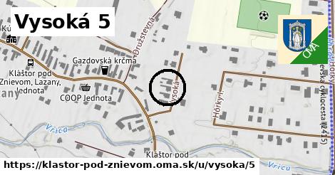 Vysoká 5, Kláštor pod Znievom