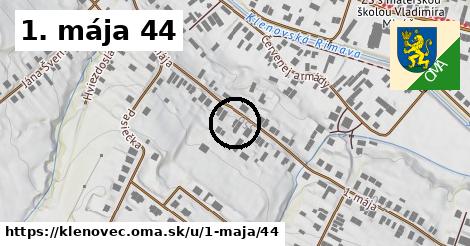 1. mája 44, Klenovec