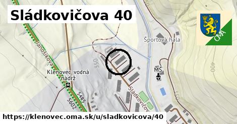 Sládkovičova 40, Klenovec