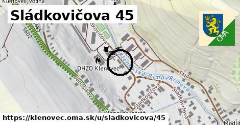 Sládkovičova 45, Klenovec