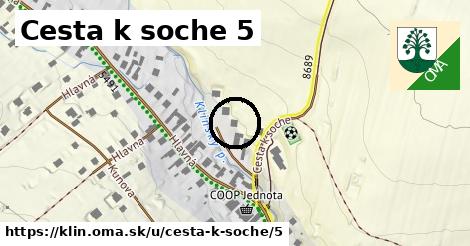 Cesta k soche 5, Klin